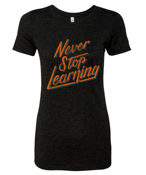 Thomas Frank Never Stop Learning Ladies T-Shirt