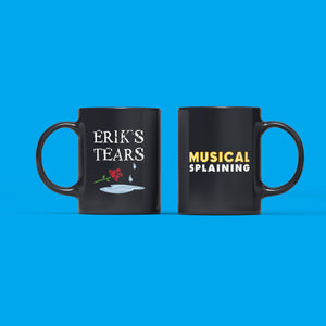 MusicalSplaining Erik's Tears Mug